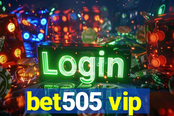 bet505 vip